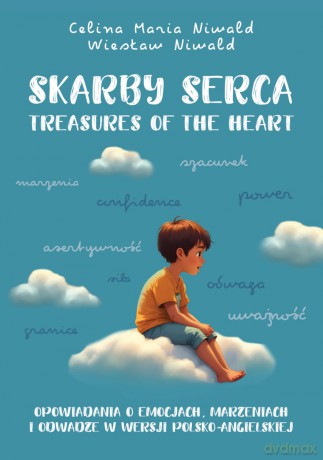 Skarby serca. Treasures of the heart. Opowiadania o emocjach, marzeniach i odwadze - Celina Maria Niwald, Wiesław Niwald [KSIĄŻKA]