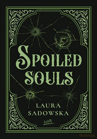 Spoiled souls - Laura Sadowska [KSIĄŻKA]