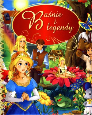 Baśnie i legendy [KSIĄŻKA]
