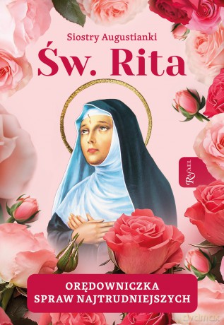 Święta Rita Orędowniczka spraw najtrudniejszych - Siostry Augustianki [KSIĄŻKA]