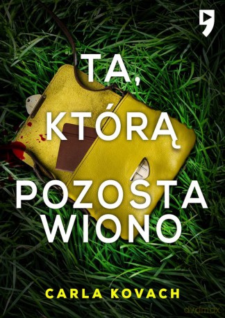 Ta, którą pozostawiono. Detektyw Gina Harte (Tom 9) - Carla Kovach [KSIĄŻKA]