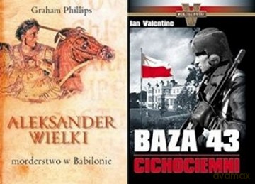 Baza 43. Cichociemni/Aleksander Wielki. Morderstwo w Babilonie. Pakiet 2 książek - Graham Phillips, Ian Valentine [KSIĄŻKA]