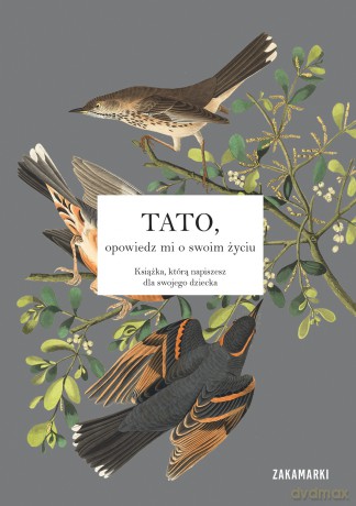 Tato, opowiedz mi o swoim życiu [KSIĄŻKA]