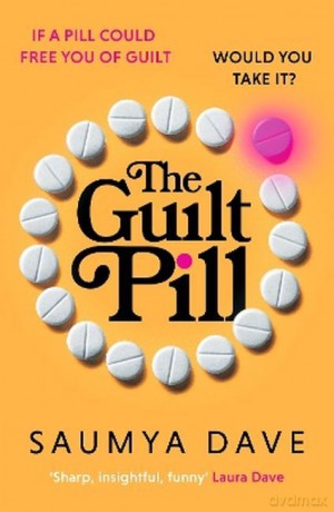 The guilt pill wer. angielska - Saumya Dave [KSIĄŻKA]