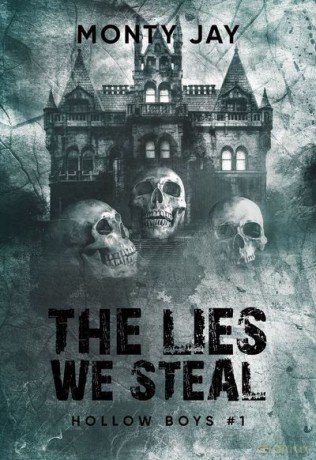 The Lies We Steal. Hollow Boys (Tom 1) - Monty Jay [KSIĄŻKA]
