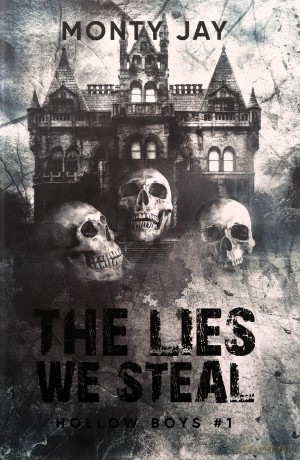 The Lies We Steal. Hollow Boys (Tom 1) - Monty Jay [KSIĄŻKA]