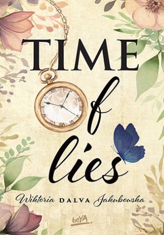 TIME of lies - Wiktoria "Dalva" Jakubowska [KSIĄŻKA]