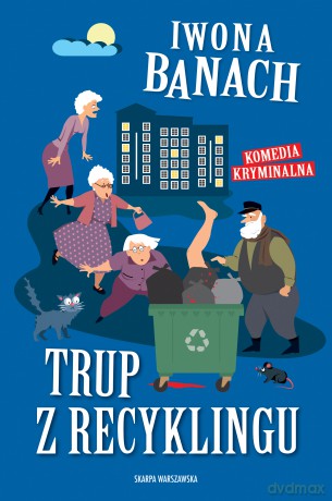 Trup z recyklingu - Iwona Banach [KSIĄŻKA]
