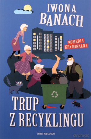 Trup z recyklingu - Iwona Banach [KSIĄŻKA]