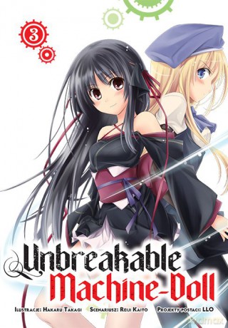 Unbreakable Machine-Doll (Tom 3) - Hakaru Takagi, Reiji Kaitou [KOMIKS]