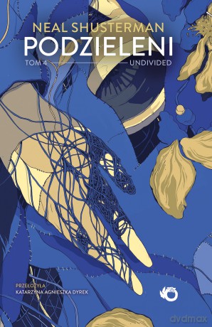 Undivided. Podzieleni (Tom 4) - Neal Shusterman [KSIĄŻKA]