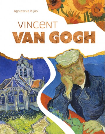 Vincent Van Gogh - Agnieszka Kijas [KSIĄŻKA]