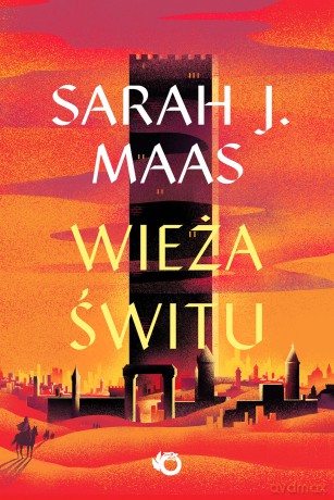 Wieża świtu. Szklany Tron (Tom 6) - Sarah J. Maas [KSIĄŻKA]