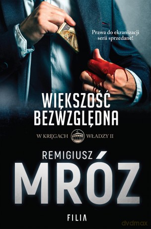 Większość bezwzględna. W kręgach władzy (Tom 2) - Remigiusz Mróz [KSIĄŻKA]