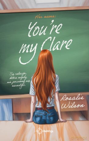 You're my Clare - Rosalie Wilson [KSIĄŻKA]