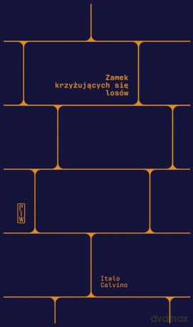 Zamek krzyżujących się losów - Italo Calvino [KSIĄŻKA]