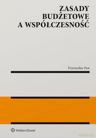 Zasady budżetowe a współczesność - Przemysław Pest [KSIĄŻKA]
