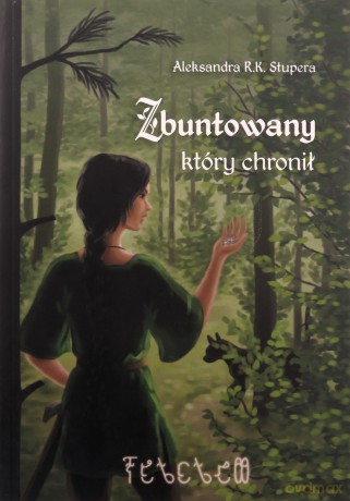 Zbuntowany, który chronił - Aleksandra R. K. Stupera [KSIĄŻKA]