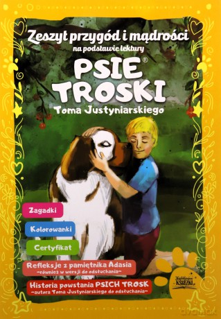 Zeszyt Przygód i mądrości na podstawie lektury PSIE TROSKI - Tom Justyniarski [KSIĄŻKA]