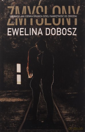 Zmyślony - Ewelina Dobosz [KSIĄŻKA]