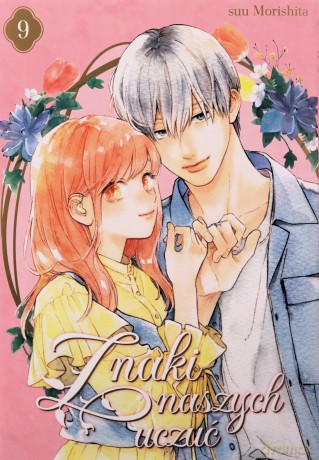 Znaki naszych uczuć (Tom 9) - Suu Morishita [KOMIKS]