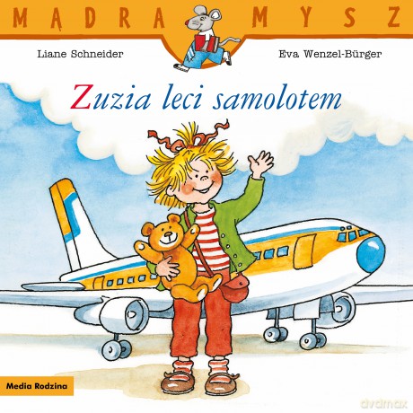 Zuzia leci samolotem. Mądra Mysz - Liane Schneider [KSIĄŻKA]