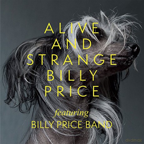 Billy Price: Alive And Strange [CD]