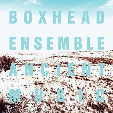 Boxhead Ensemble: Ancient Music [2CD]