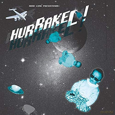 Hurrakel!: Anna Lund Presenterar: Hurrakel! [CD]