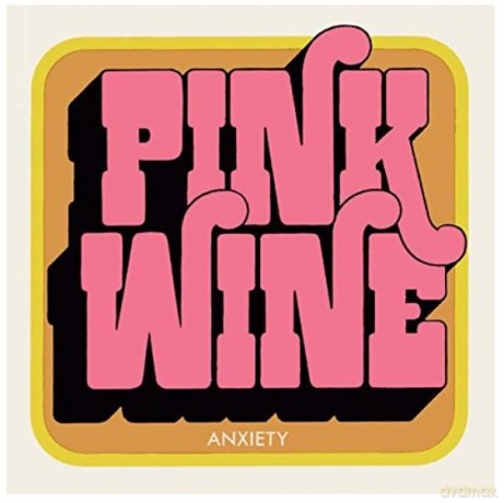Pink Wine: Anxiety [Winyl]