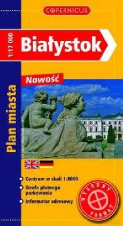 Białystok. Plan miasta 1:17 000 [KSIĄŻKA]