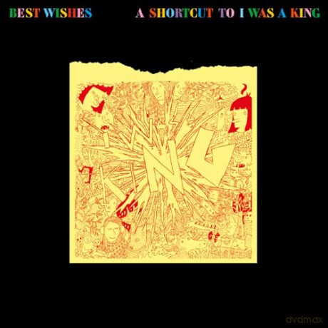 I Was A King: Best Wishes - A Shortcut To I Was A King [CD]