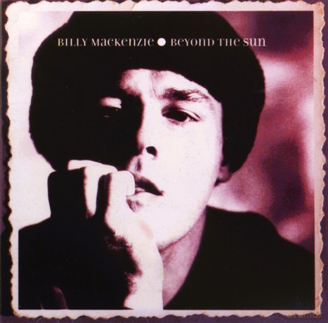 Billy Mackenzie: Beyond The Sun [CD]