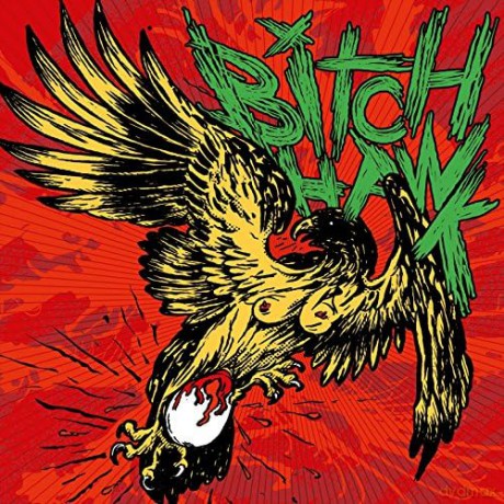 Bitch Hawk: Bitch Hawk [Winyl]