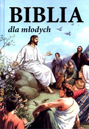Biblia dla młodych - Janusz Szewczuk (red.) [KSIĄŻKA]