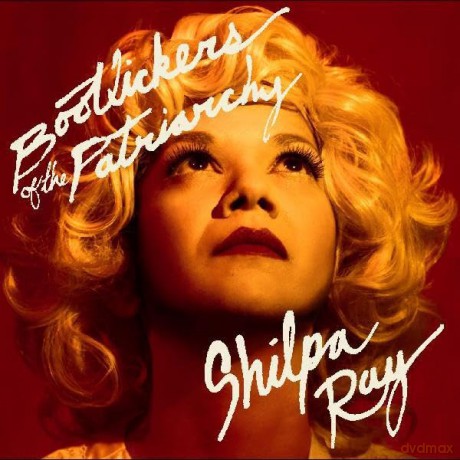 Shilpa Ray: Bootlickers Of The Patriarchy (Indie Exclusive) [Winyl]
