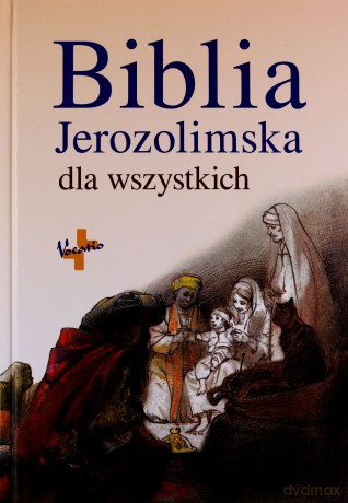Biblia Jerozolimska dla wszystkich [KSIĄŻKA]