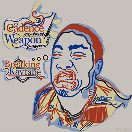 Cadence Weapon: Breaking Kayfabe [CD]