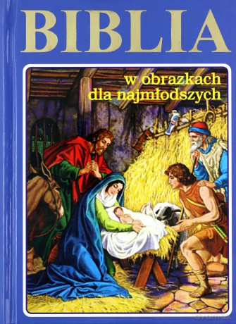 Biblia w obrazkach dla najmłodszych [KSIĄŻKA]