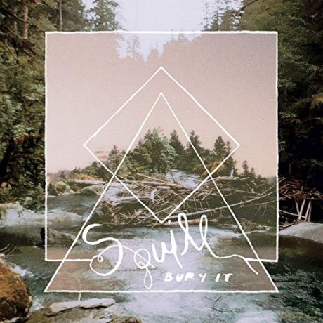 Squill: Bury It [Winyl]