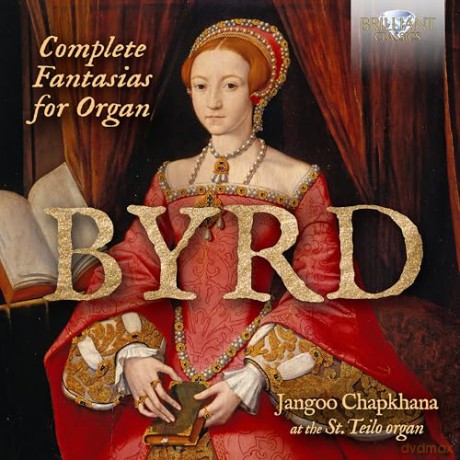 Jangoo Chapkhana: Byrd: Complete Fantasias For Organ [CD]