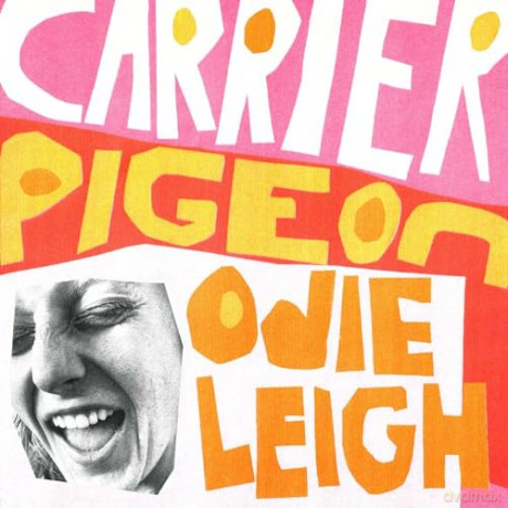 Odie Leigh: Carrier Pigeon [CD]