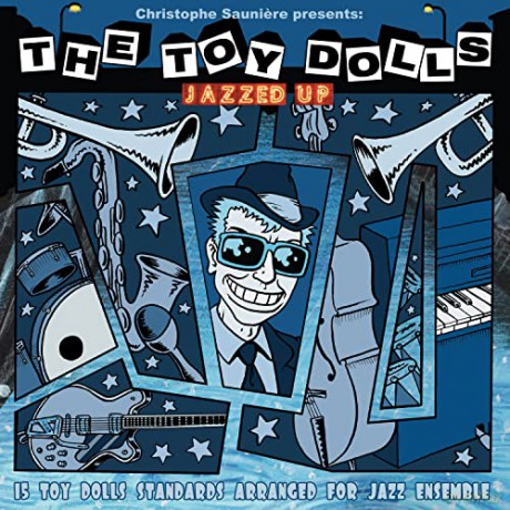 Toy Dolls & Christophe Sauniere: Christophe Sauniere Presents: The Toy Dolls Jazzed Up [CD]
