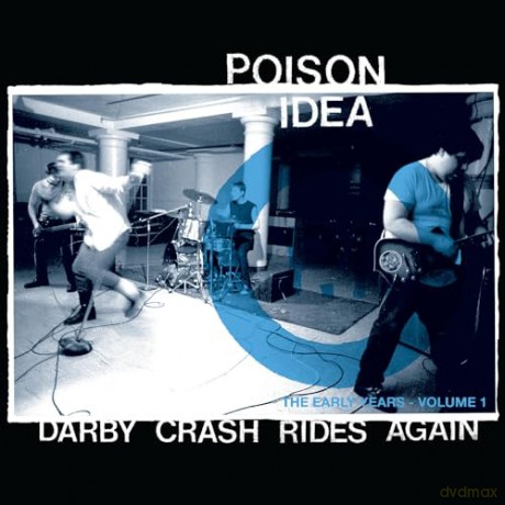 Poison Idea: Darby Crash Rides Again: The Early Years Vol. 1 [Winyl]