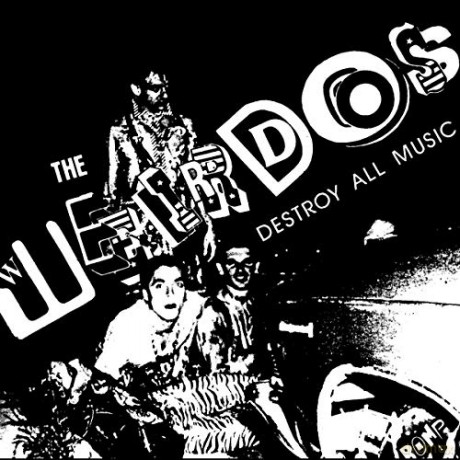 Weirdos: Destroy All Music [Winyl]
