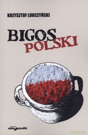 Bigos polski - Krzyszof Lubczyński [KSIĄŻKA]