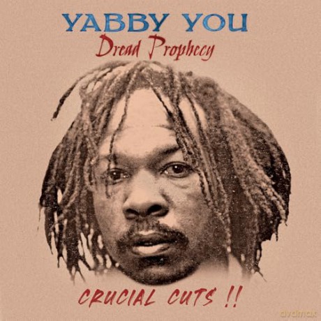 Yabby You: Dread Prophecy Crucial Cuts [Winyl]
