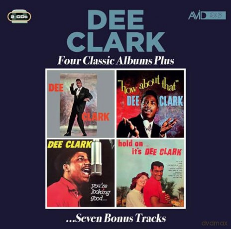 Dee Clark: Four Classic Albums Plus [2CD]