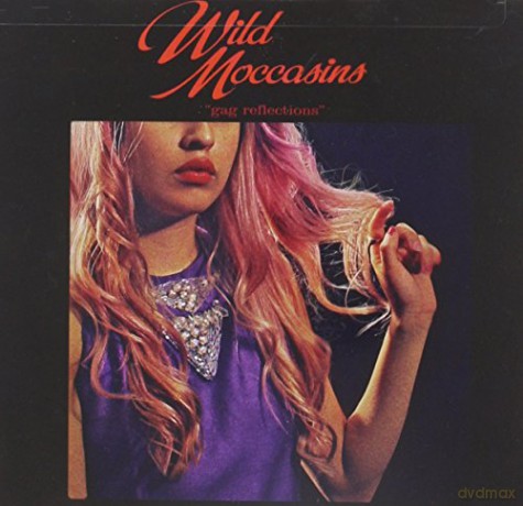 Wild Moccasins: Gag Reflections [CD]