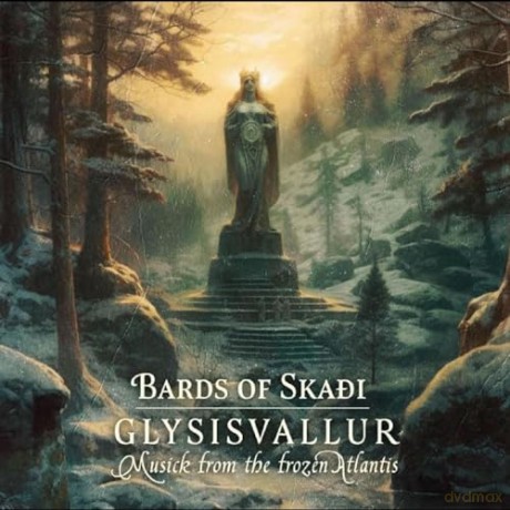 Bards Of Skadi: Glysisvallur: Musick From The Frozen Atlantis [CD]
